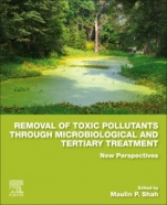 Removal of Toxic Pollutants through Microbiological and Tertiary Treatment: New Perspectives - ISBN 9780128210147