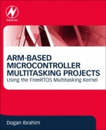ARM-Based Microcontroller Multitasking Projects: Using the FreeRTOS Multitasking Kernel - ISBN 9780128212271