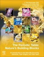 The Periodic Table: Natures Building Blocks: An Introduction to the Naturally Occurring Elements, Their Origins and Their Uses - ISBN 9780128212790