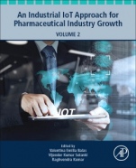 An Industrial IoT Approach for Pharmaceutical Industry Growth: Volume 2 - ISBN 9780128213261