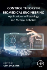 Control Theory in Biomedical Engineering: Applications in Physiology and Medical Robotics - ISBN 9780128213506