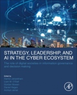Strategy, Leadership, and AI in the Cyber Ecosystem: The Role of Digital Societies in Information Governance and Decision Making - ISBN 9780128214428