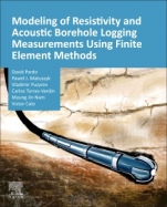 Modeling of Resistivity and Acoustic Borehole Logging Measurements Using Finite Element Methods - ISBN 9780128214541