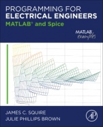 Programming for Electrical Engineers: MATLAB and Spice - ISBN 9780128215029