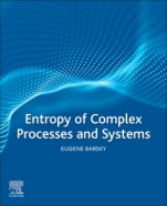 Entropy of Complex Processes and Systems - ISBN 9780128216620