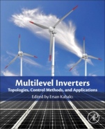 Multilevel Inverters: Introduction and Emergent Topologies - ISBN 9780128216682