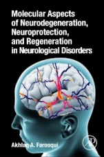 Molecular Aspects of Neurodegeneration, Neuroprotection, and Regeneration in Neurological Disorders - ISBN 9780128217115