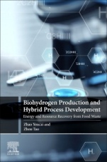 Biohydrogen Production and Hybrid Process Development: Energy and Resource Recovery from Food Waste - ISBN 9780128217283
