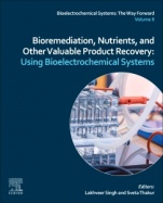 Bioremediation, Nutrients, and Other Valuable Product Recovery: Using Bioelectrochemical Systems. - ISBN 9780128217290
