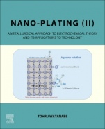 Nano-plating (II): A Metallurgical Approach to Electrochemical Theory and its Applications to Technology - ISBN 9780128218457