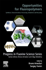 Opportunities for Fluoropolymers: Synthesis, Characterization, Processing, Simulation and Recycling - ISBN 9780128219669