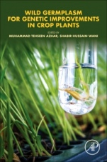 Wild Germplasm for Genetic Improvement in Crop Plants - ISBN 9780128221372