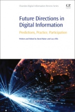 Future Directions in Digital Information: Predictions, Practice, Participation - ISBN 9780128221440
