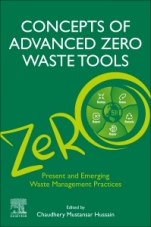 Concepts of Advanced Zero Waste Tools: Present and Emerging Waste Management Practices - ISBN 9780128221839