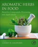Aromatic Herbs in Food: Bioactive Compounds, Processing, and Applications - ISBN 9780128227169