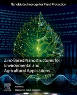 Zinc-Based Nanostructures for Environmental and Agricultural Applications - ISBN 9780128228364