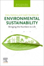 Data, Statistics, and Useful Numbers for Environmental Sustainability: Bringing the Numbers to Life - ISBN 9780128229583