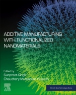Additive Manufacturing with Functionalized Nanomaterials - ISBN 9780128231524