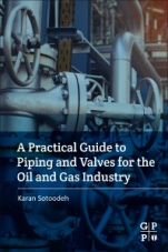 A Practical Guide to Piping and Valves for the Oil and Gas Industry - ISBN 9780128237960