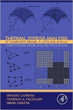 Thermal Stress Analysis of Composite Beams, Plates and Shells: Computational Modelling and Applications - ISBN 9780128498927