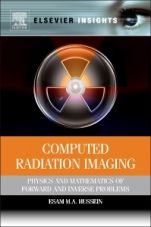 Computed Radiation Imaging: Physics and Mathematics of Forward and Inverse Problems - ISBN 9780323165297