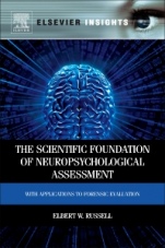 The Scientific Foundation of Neuropsychological Assessment: With Applications to Forensic Evaluation - ISBN 9780323165426