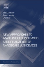 New Approaches to Image Processing based Failure Analysis of Nano-Scale ULSI Devices - ISBN 9780323241434