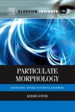Particulate Morphology: Mathematics Applied to Particle Assemblies - ISBN 9780323282574