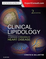 Clinical Lipidology: A Companion to Braunwalds Heart Disease, 2nd Edition - ISBN 9780323287869