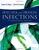 Head, Neck, and Orofacial Infections: A Multidisciplinary Approach - ISBN 9780323289450
