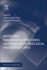 Micro and Nanofabrication Using Self-Assembled Biological Nanostructures - ISBN 9780323296427