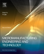 Micromanufacturing Engineering and Technology - ISBN 9780323311496