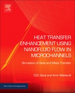 Heat Transfer Enhancement Using Nanofluid Flow in Microchannels: Simulation of Heat and Mass Transfer - ISBN 9780323431392