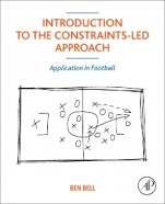 Introduction to the Constraints-Led Approach: Application in Football - ISBN 9780323850261