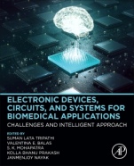 Electronic Devices, Circuits, and Systems for Biomedical Applications: Challenges and Intelligent Approach - ISBN 9780323851725