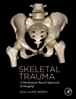 Skeletal Trauma: A Mechanism-Based Approach of Imaging - ISBN 9780323854757
