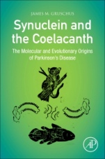 Synuclein and the Coelacanth: The Molecular and Evolutionary Origins of Parkinsons Disease - ISBN 9780323857079