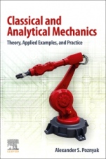 Classical and Analytical Mechanics: Theory, Applied Examples, and Practice - ISBN 9780323898164