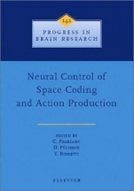 Neural Control of Space Coding and Action Production - ISBN 9780444509772