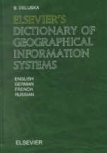 Elseviers Dictionary of Geographical Information Systems: In English, German, French and Russian - ISBN 9780444509918