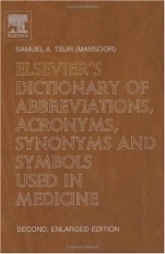 Elseviers Dictionary of Abbreviations, Acronyms, Synonyms and Symbols used in Medicine: Second, Enlarged Edition - ISBN 9780444512659