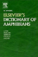 Elseviers Dictionary of Amphibians: Latin, English, French, German and Italian - ISBN 9780444513748