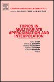 Topics in Multivariate Approximation and Interpolation - ISBN 9780444518446