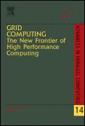 Grid Computing: The New Frontier of High Performance Computing - ISBN 9780444519993