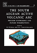 The South Aegean Active Volcanic Arc: Present Knowledge and Future Perspectives - ISBN 9780444520463