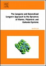 The Langevin and Generalised Langevin Approach to the Dynamics of Atomic, Polymeric and Colloidal Systems - ISBN 9780444521293