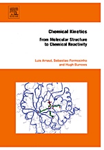 Chemical Kinetics: From Molecular Structure to Chemical Reactivity - ISBN 9780444521866