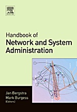 Handbook of Network and System Administration - ISBN 9780444521989