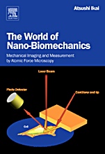 The World of Nano-Biomechanics: Mechanical Imaging and Measurement by Atomic Force Microscopy - ISBN 9780444527776