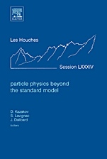 Particle Physics beyond the Standard Model: Lecture Notes of the Les Houches Summer School 2005 - ISBN 9780444528148